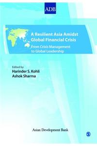 A Resilient Asia Amidst Global Financial Crisis