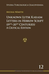 Unknown Lutsk Karaim Letters in Hebrew Script (19th-20th Centuries)
