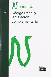 Codigo penal y legislacion complementaria. Normativa 2019