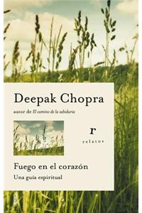Fuego en el Corazon: Una Guia Esiritual