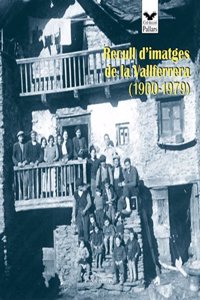 Recull D'Imatges de La Vallferrera, 1900-1979