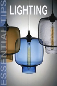Lighting: Essentials Tips