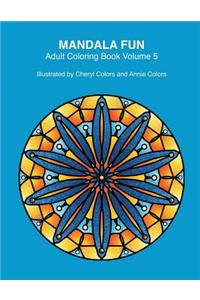 Mandala Fun Adult Coloring Book Volume 5