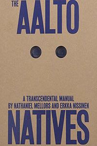 Nathaniel Mellors and Erkka Nissinen: The Aalto Natives
