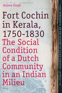 Fort Cochin in Kerala, 1750-1830