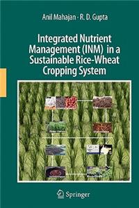 Integrated Nutrient Management (Inm) in a Sustainable Rice-Wheat Cropping System