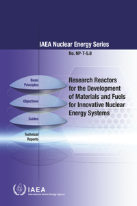 Research Reactors for the Development of Materials and Fuels for Innovative Nuclear Energy Systems