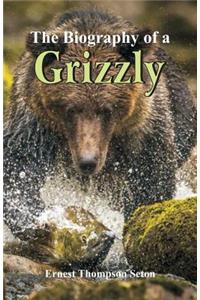 The Biography of a Grizzly