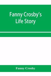 Fanny Crosby's life story