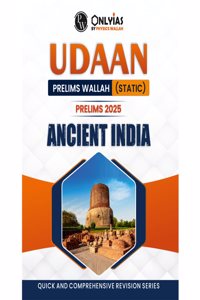 PW UDAAN (Prelims Wallah Static) Ancient India For 2025 Exams | Quick and Comprehensive Revision Series | Comprehensive and Syllabus-Aligned Content