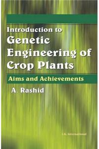 Introduction to Genetic Engineering of Crop Plants
