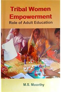 Tribal Women Empowerment Role Of Adult Education