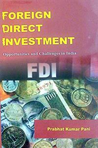 Foreign Direct Investment: Opportunities and Challenges in India