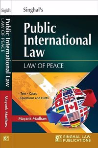 Public International Law and Law of Peace by Singhal Law Publications