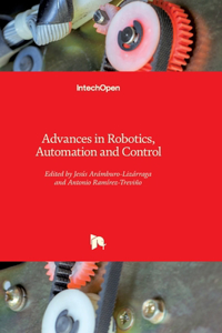 Advances in Robotics, Automation and Control