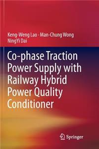 Co-Phase Traction Power Supply with Railway Hybrid Power Quality Conditioner