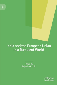 India and the European Union in a Turbulent World