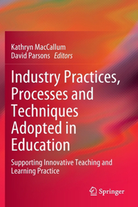 Industry Practices, Processes and Techniques Adopted in Education