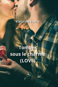 Tomber sous le charme (LOVE)