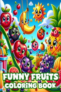 Funny Fruits Coloring Book