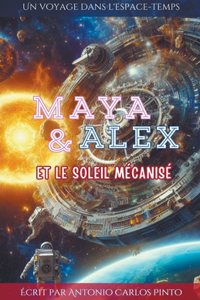 Maya & Alex et le soleil mécanisé