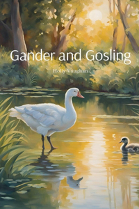 Gander and Gosling