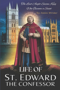 Life of St. Edward the Confessor