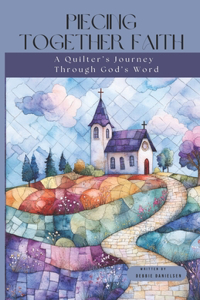 Piecing Together Faith