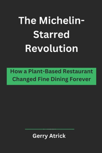 The Michelin-Starred Revolution