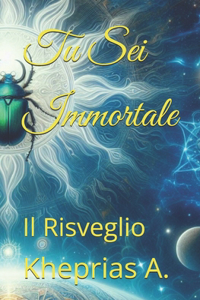 Tu Sei Immortale: Il Risveglio