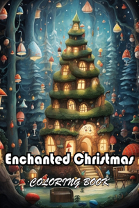 Enchanted Christmas Coloring Book