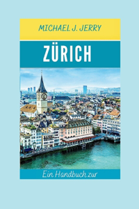 Zürich Reiseführer 2024