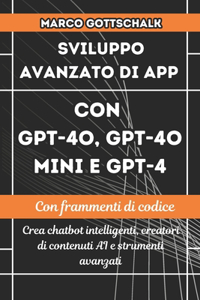 Sviluppo Avanzato di App con GPT-4o, GPT-4o Mini e GPT-4
