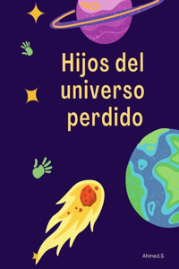 Hijos del universo perdido