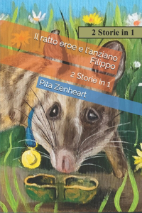Il ratto eroe e l'anziano Filippo