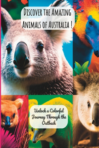 Discover the Amazing Animals of Australia !