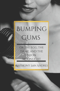 Bumping Gums