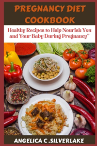 Pregnancy Diet Cookbook