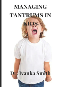 Managing Tantrums in Kids.