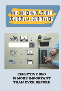 Changing World Of Digital Marketing