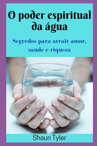 O poder espiritual da água