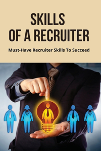 Skills Of A Recruiter