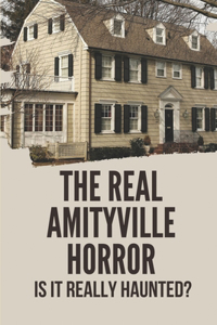 The Real Amityville Horror