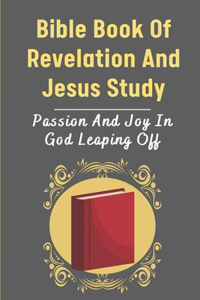 Bible Book Of Revelation And Jesus Study
