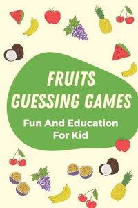 Fruits Guessing Games