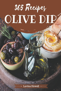 365 Olive Dip Recipes