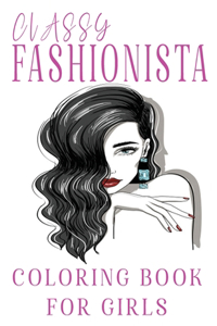 Classy Fashionista Coloring Book For Girls