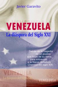 Venezuela la diáspora del siglo XXI