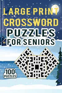 Large Print Crossword Puzzles for Seniors - 100 Puzzles