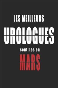 Les Meilleurs Urologues sont nés en Mars carnet de notes